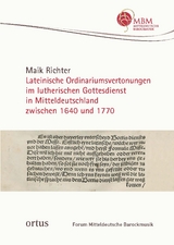 Lateinische Ordinariumsvertonungen im lutherischen Gottesdienst in Mitteldeutschland zwischen 1640 und 1770 - Maik Richter