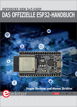 Das offizielle ESP32-Handbuch - Dogan Ibrahim, Ahmet Ibrahim