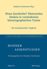 Wozu Geschichte? Historisches Denken in vormodernen historiographischen Texten - 