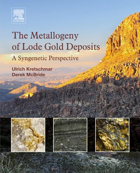 The Metallogeny of Lode Gold Deposits -  Ulrich Kretschmar,  Derek McBride