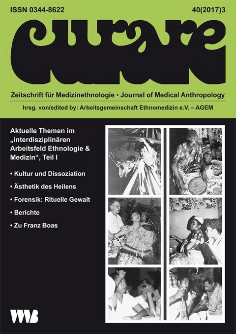 Curare. Zeitschrift für Medizinethnologie / Journal of Medical Anthropology / Aktuelle themen im "interdisziplinären Arbeitsfeld Ethnologie & Medizin"