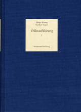 Volksaufklärung. Biobibliographisches Handbuch zur Popularisierung... / Band 1: Die Genese der Volksaufklärung und ihre Entwicklung bis 1780 - Holger Böning, Reinhart Siegert