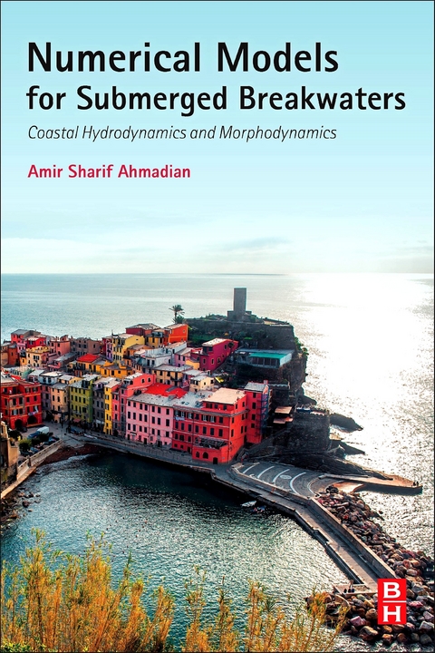 Numerical Models for Submerged Breakwaters -  Amir Sharifahmadian