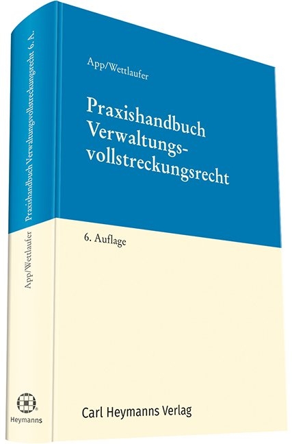 Praxishandbuch Verwaltungsvollstreckungsrecht - Dr. Arno Wettlaufer, Ralf Klomfaß