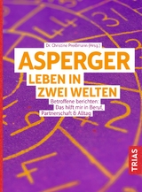 Asperger: Leben in zwei Welten - Christine Preißmann