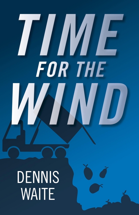 Time for the Wind -  Dennis Waite