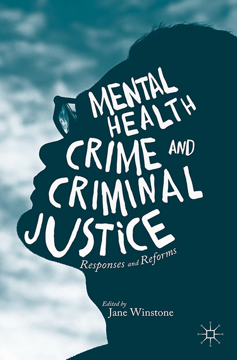 Mental Health, Crime and Criminal Justice - 