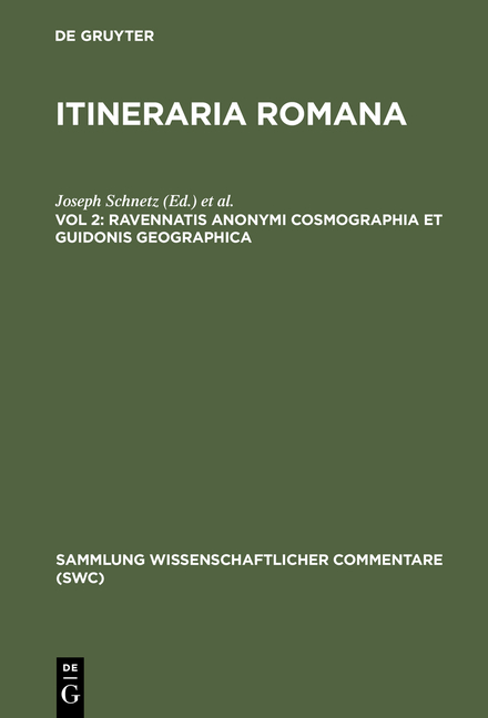 Itineraria Romana / Ravennatis Anonymi cosmographia et Guidonis geographica - 