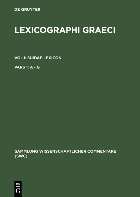 Lexicographi Graeci. Suidae Lexicon / A - G - 