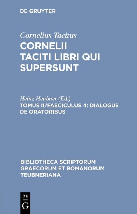 Cornelius Tacitus: Cornelii Taciti libri qui supersunt / Dialogus de oratoribus -  Cornelius Tacitus