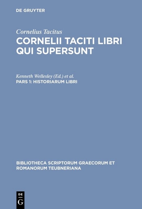 Cornelius Tacitus: Cornelii Taciti libri qui supersunt / Historiarum libri -  Cornelius Tacitus