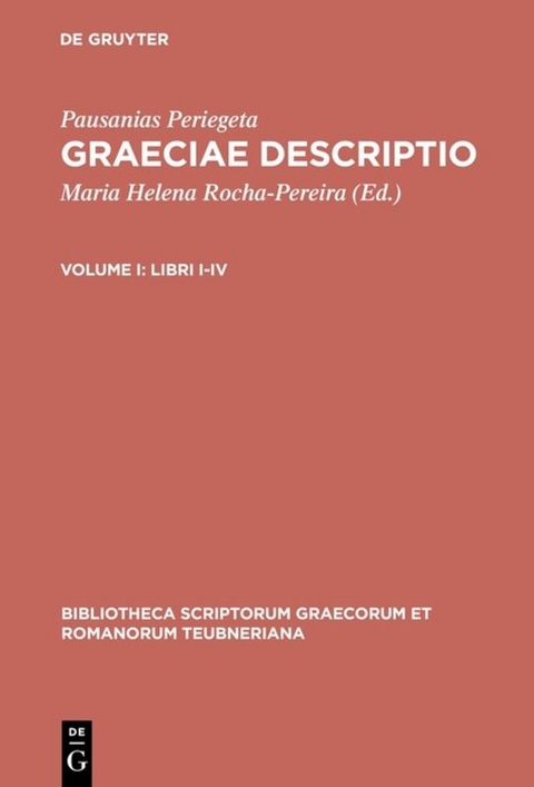 Pausanias Periegeta: Graeciae descriptio / Libri I-IV -  Pausanias Periegeta