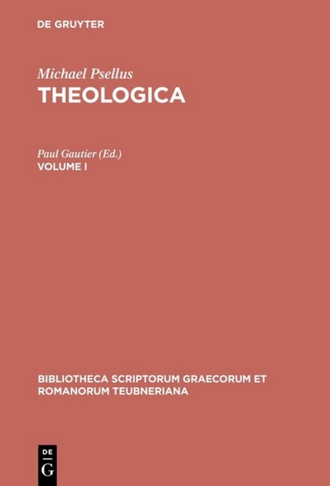 Michael Psellus: Theologica / Theologica -  Michael Psellus