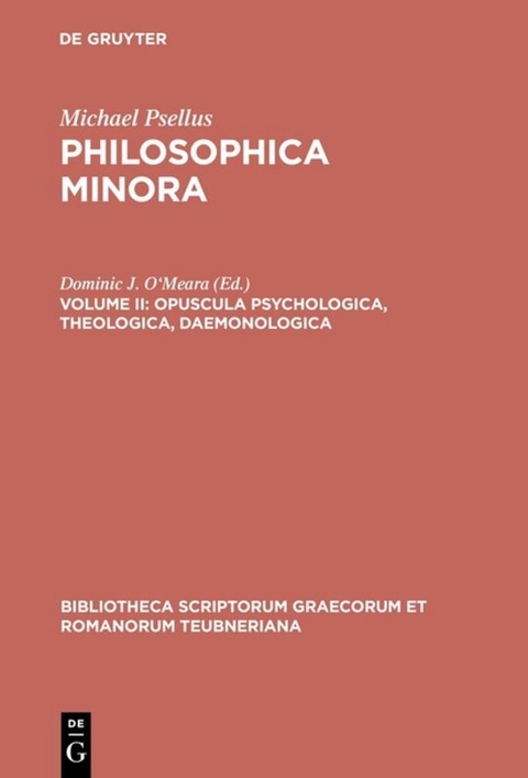 Michael Psellus: Philosophica minora / Opuscula psychologica, theologica, daemonologica -  Michael Psellus