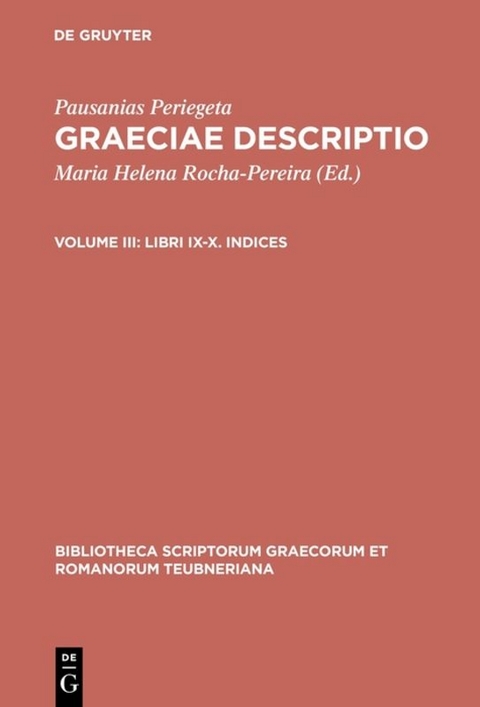 Pausanias Periegeta: Graeciae descriptio / Libri IX-X. Indices -  Pausanias Periegeta