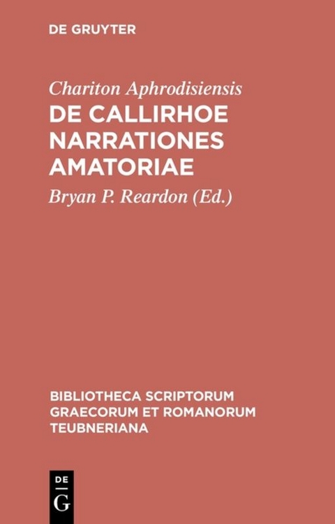 De Callirhoe narrationes amatoriae -  Chariton Aphrodisiensis