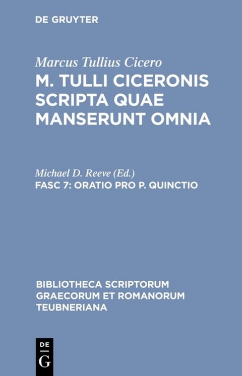 Marcus Tullius Cicero: M. Tulli Ciceronis scripta quae manserunt omnia / Oratio pro P. Quinctio -  Marcus Tullius Cicero