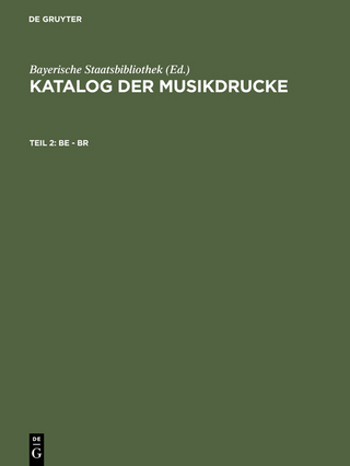Katalog der Musikdrucke / Be - Br - Bayerische Staatsbibliothek; Bayerische Staatsbibliothek