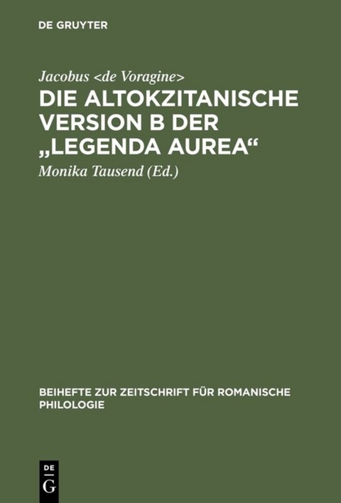 Die altokzitanische Version B der "Legenda aurea" -  Jacobus de Voragine