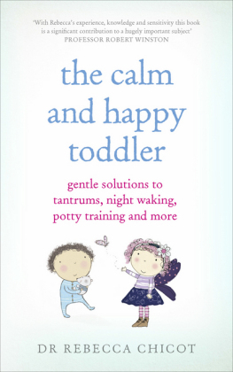 Calm and Happy Toddler -  Dr Rebecca Chicot