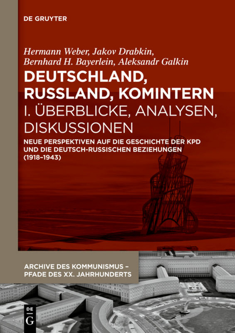 Deutschland, Russland, Komintern / Deutschland, Russland, Komintern - Überblicke, Analysen, Diskussionen - 