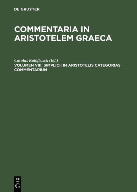 Commentaria in Aristotelem Graeca / Simplicii in Aristotelis categorias commentarium - 