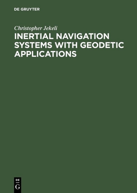 Inertial Navigation Systems with Geodetic Applications - Christopher Jekeli