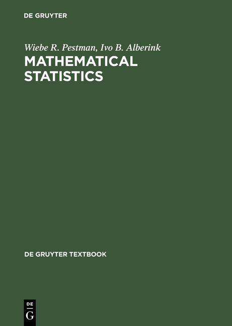 Mathematical Statistics - Wiebe R. Pestman, Ivo B. Alberink