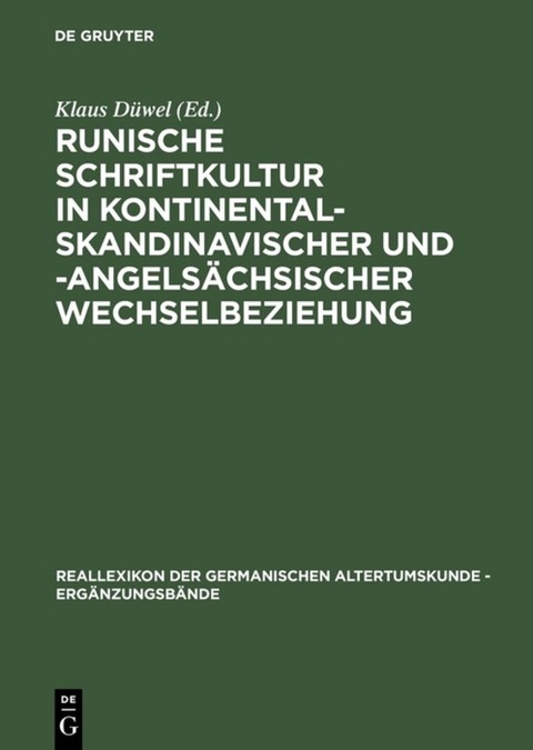 Runische Schriftkultur in kontinental-skandinavischer und -angelsächsischer Wechselbeziehung - 