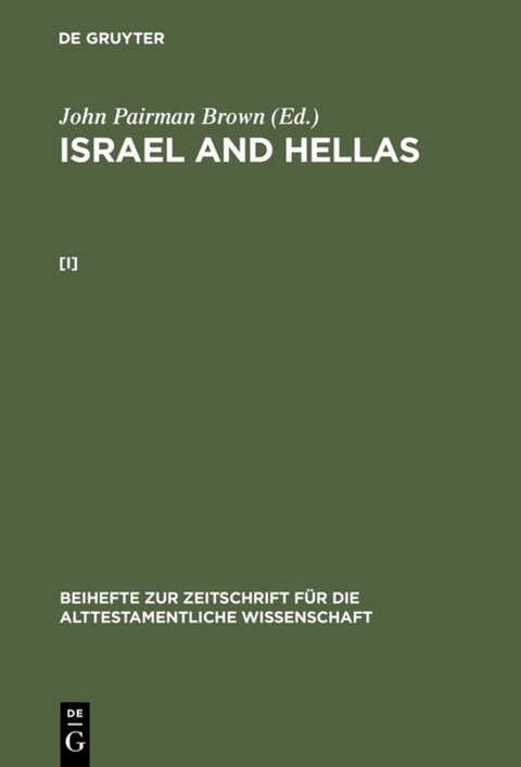 John Pairman Brown: Israel and Hellas / John Pairman Brown: Israel and Hellas. [I] - John Pairman Brown