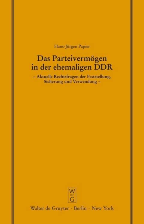 Das Parteivermögen in der ehemaligen DDR - Hans-Jürgen Papier