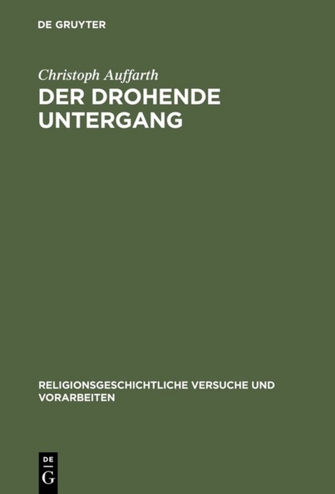 Der drohende Untergang - Christoph Auffarth