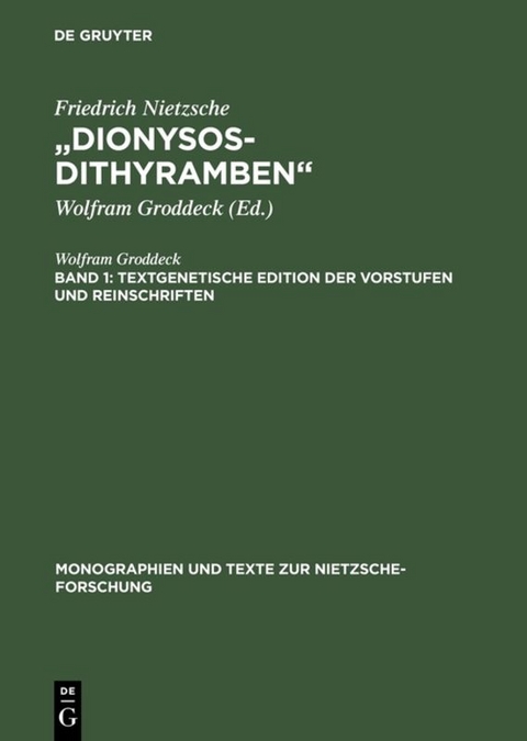 Friedrich Nietzsche: „Dionysos-Dithyramben“ / „Dionysos-Dithyramben“ - Wolfram Groddeck