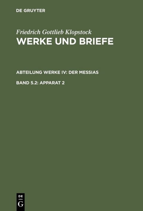 Friedrich Gottlieb Klopstock: Werke und Briefe. Abteilung Werke IV: Der Messias / Apparat 2 - Friedrich Gottlieb Klopstock