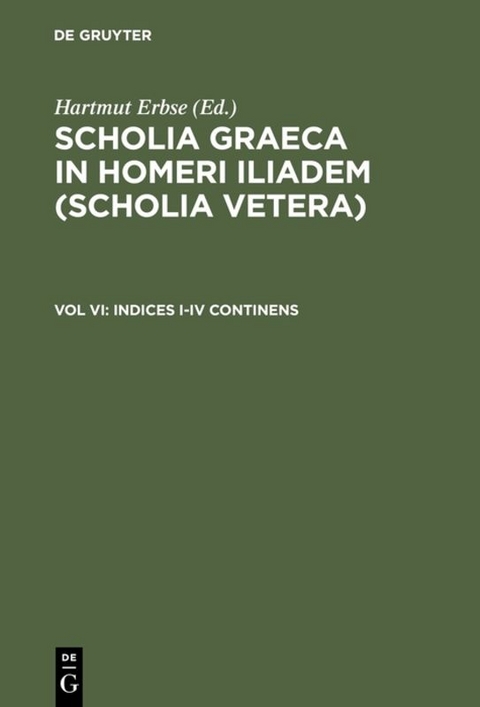 Scholia Graeca in Homeri Iliadem (Scholia vetera) / Indices I-IV continens - 