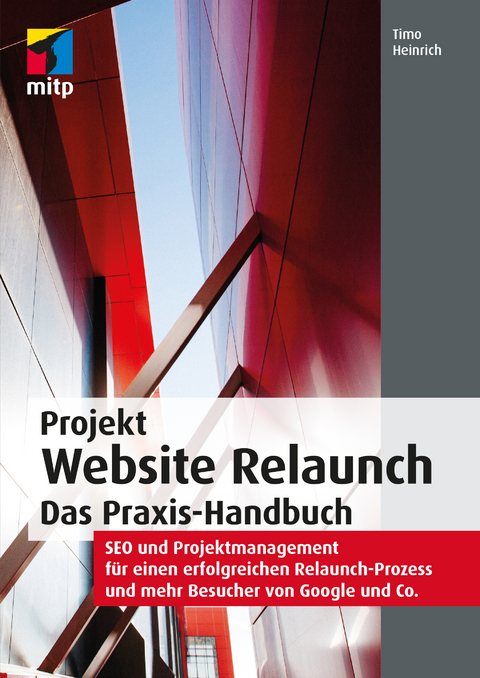 Projekt Website Relaunch – Das Praxis-Handbuch - Timo Heinrich