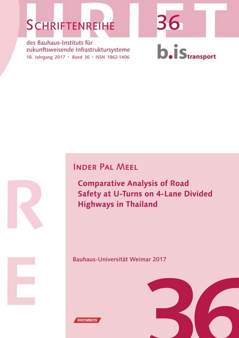 COMPARATIVE ANALYSIS OF ROAD SAFETY AT U-TURNS ON 4-LANE DIVIDED HIGHWAYS IN THAILAND - Inder Pal Meel