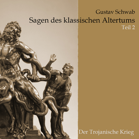 Sagen des klassischen Altertums - Gustav Schwab