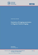 Evaluation of imaging parameters in Magnetic Particle Imaging - Daniel Dario Schmidt