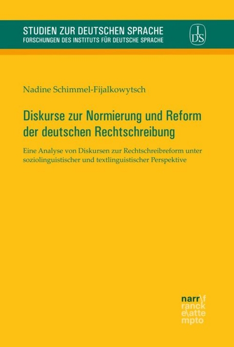 Diskurse zur Normierung und Reform der deutschen Rechtschreibung - Nadine Schimmel-Fijalkowytsch