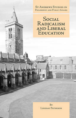 Social Radicalism and Liberal Education -  Lindsay Paterson