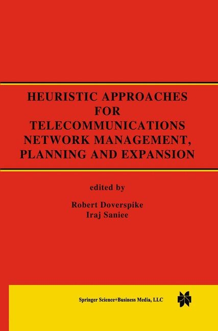 Heuristic Approaches for Telecommunications Network Management, Planning and Expansion - 