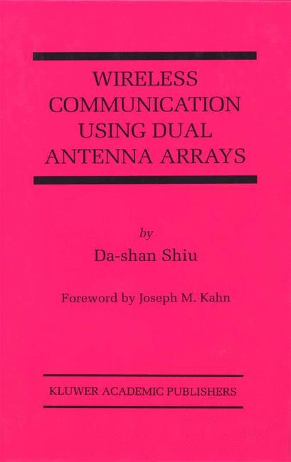 Wireless Communication Using Dual Antenna Arrays -  Da-shan Shiu