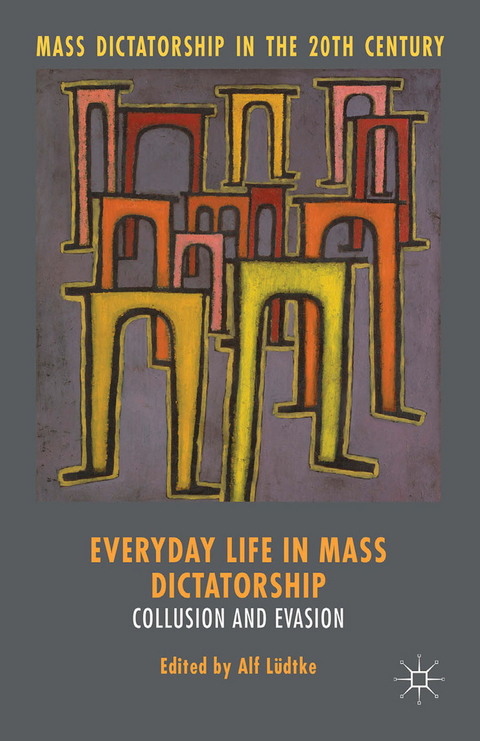 Everyday Life in Mass Dictatorship - 
