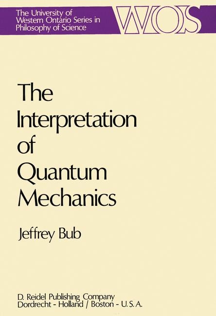 Interpretation of Quantum Mechanics -  Jeffrey Bub