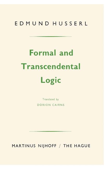 Formal and Transcendental Logic -  Edmund Husserl