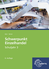 Schwerpunkt Einzelhandel Schuljahr 3 - Beck, Joachim; Berner, Steffen