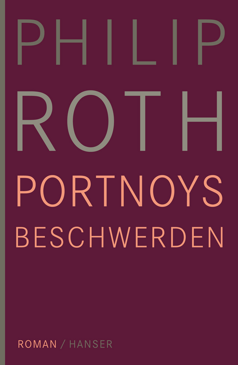 Portnoys Beschwerden - Philip Roth