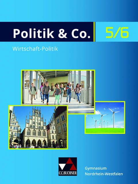 Politik & Co. - Nordrhein-Westfalen - G9 / Politik & Co. NRW 5/6 - G9 - Eva Dieckmann, Alexandra Labusch, Nora Lindner, Silvia Ott