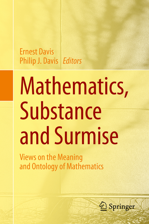 Mathematics, Substance and Surmise - 